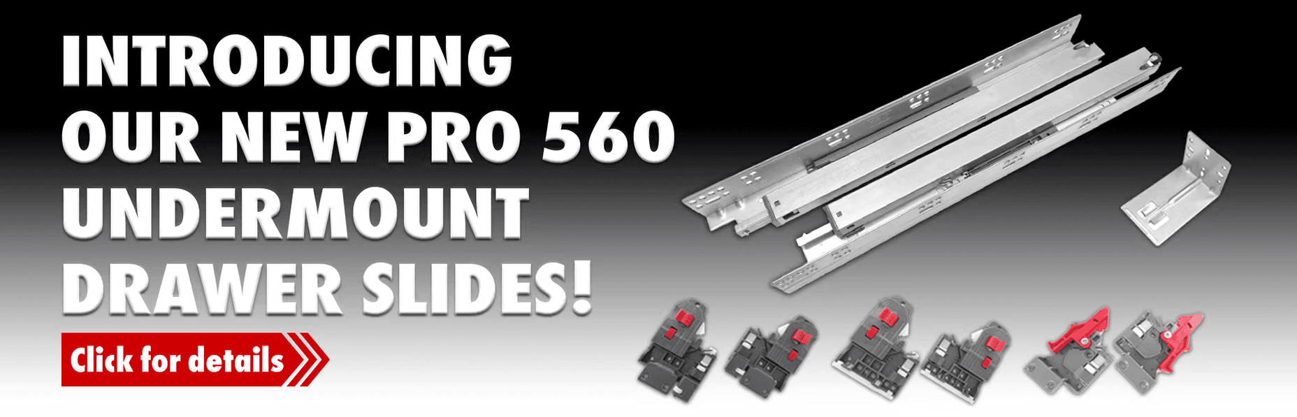 New PRO560 Undermount Slides